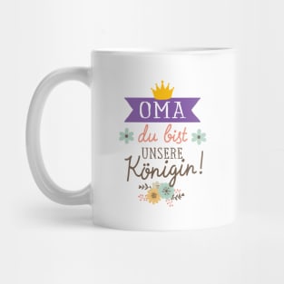 Oma du bist unsere Königin Mug